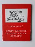 JOVAN POPOVIĆ, HARRY SCHICHTER JE OSTAO VERAN ZAKLETVI, 1949