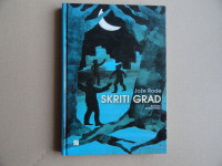 JOŽE RODE, SKRITI GRAD