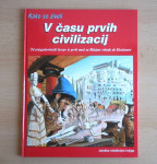 Kako so živeli v času prvih civilizacij