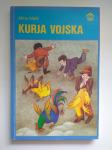 KURJA VOJSKA, Miha Mate - Kurirčkova knjižnica 86, Založba Borec 1985