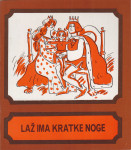 LAŽ IMA KRATKE NOGE