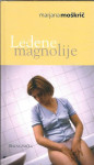 Ledene magnolije / Marjana Moškrič