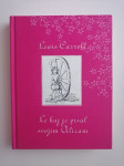 LEWIS CARROLL, LE KAJ JE PISAL SVOJIM ALICAM