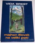 MAJHEN ČLOVEK NA VELIKI POTI – Vida Brest (Majda Peterlin)