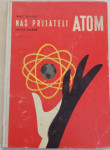 NAŠ PRIJATELJ ATOM - HABER