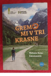 Nataša Kozinc Lorenzutti - Gremo mi v tri krasne