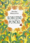 Neža Maurer: KORUZNI PUNČKI