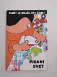 PAMET JE BOLJŠA KOT ŽAMET 4, PISANI SVET