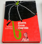 POZOR, ČRNA MARELA – Adam Bahdaj (mladinska detektivka)