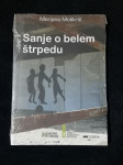 Sanje o belem štrpedu (Marjana Moškrič)