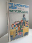 NA SENČNI STRANI MESTA NEDELJSKA JUTRA, Ivo Zorman – izbrana ml. dela