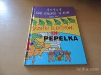 ŠKRATKI ELEKTRONI IN PEPELKA B. KOS ZALOŽBA KOSKOS 2000