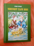 SKRIVNOST ZLATE REKE (Ivan Sivec)
