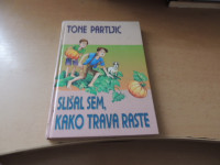 SLIŠAL SEM, KAKO TRAVA RASTE T. PARTLJIČ MLADINSKA KNJIGA 1995
