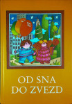 OD SNA DO ZVEZD; 1. del; ANTOLOGIJA JUGOSLOVANSKE MLADINSKE PROZE