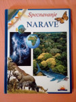SPOZNAVANJE NARAVE : Rastlinstvo, živalstvo, naravna okolja in pojavi