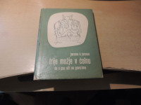 TRIJE MOŽJE V ČOLNU, DA O PSU NITI NE GOVORIMO J. K. JEROME ZALOŽBA