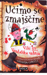 UČIMO SE ZMAJŠČINE - VIKI III. VANDALSKA VAHNJA - Cressida Cowell