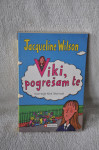Viki, pogrešam te - Jacqueline Wilson