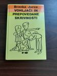 VOHLJAČI IN PREPOVEDANE SKRIVNOSTI - BRANKA JURCA