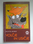 VOLČJE IN LISIČJE, Franček Rudolf - Kurirčkova knjižnica 81, ZB 1983