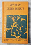 VOTLINA V ČRNEM GOROVJU - SINOVI VELIKE MEDVEDKE Welskopf-Henrich