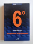 6, NAŠA PRIHODNOST NA TOPLEJŠEM PLANETU, MARK LYNAS