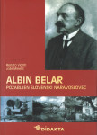 Albin Belar : pozabljen slovenski naravoslovec / Renato Vidrih
