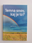 FRANC ROZMAN, TEMNA SNOV, KAJ JE TO?