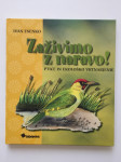 Ivan Esenko: Zaživimo z naravo - ptice in ekološko vrtnarjenje
