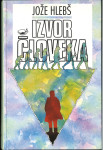 Izvor človeka : naravoslovni in filozofski vidiki učlovečenja
