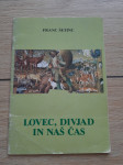 Lovec, divjad in naš čas (Franc Šetinc, 1991)