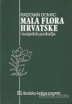 Mala flora Hrvatske : i susjednih područja