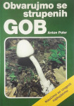 OBVARUJMO SE STRUPENIH GOB, Anton Poler