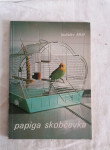 papiga skobčevka - Ladislav Šiket