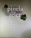 PINELA IN ZELEN; ŽLAHTNA DEDIŠČINA VIPAVSKE DOLINE