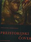 Preistorijski čovek / [delo napisao je] Jozef Augusta