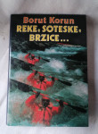 REKE, SOTESKE, BRZICE… - Borut Korun