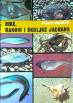RIBE, RAKOVI I ŠKOLJKE JADRANA, Fabjan Grubišić