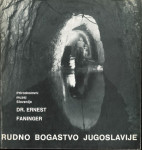 Rudno bogastvo Jugoslavije / Ernest Faninger