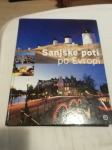 SANJESKE POTI PO EVROPI  LETO 2008  CENA 15 EUR  TEL  070 604 547