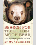 SEARCH FOR THE GOLDEN MOON BEAR - Sy Montgomery