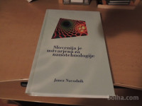 SLOVENIJA JE USTVARJENA ZA NANOTEHNOLOGIJE J. NAVODNIK
