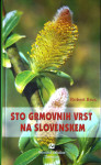 STO GRMOVNIH VRST NA SLOVENSKEM, Robert Brus