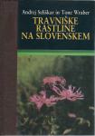 Travniške rastline na Slovenskem : sto pogostnih vrst / Andrej Seliška