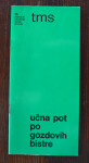Učna pot po gozdovih Bistre (TMS)