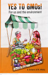 YES TO GMOS! FOR US AND THE ENVIRONMENT