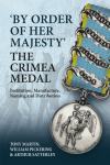 Knjiga By Order of Her Majesty The Crimea Medal