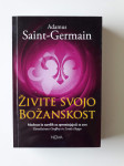 ADAMUS SAINT-GERMAIN, ŽIVITE SVOJO BOŽANSKOST