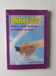 ALEKSANDRA S. DROLE, ZMENEK Z USODO, KAKO V SVOJE ŽIVLJENJE POVABIMO